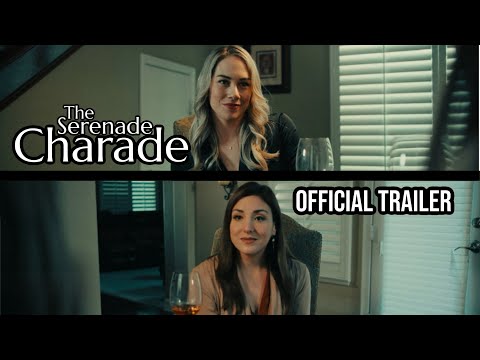 The Serenade Charade - Official Trailer