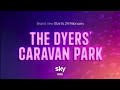 The Dyers Caravan Park Promo Starting February 24 2026 Sky One UK