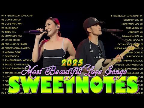 Sweetnotes Nonstop Playlist 2025💖Sweetnotes Bagong OPM Love Songs 2025🎀Hits OPM Love Songs 2025