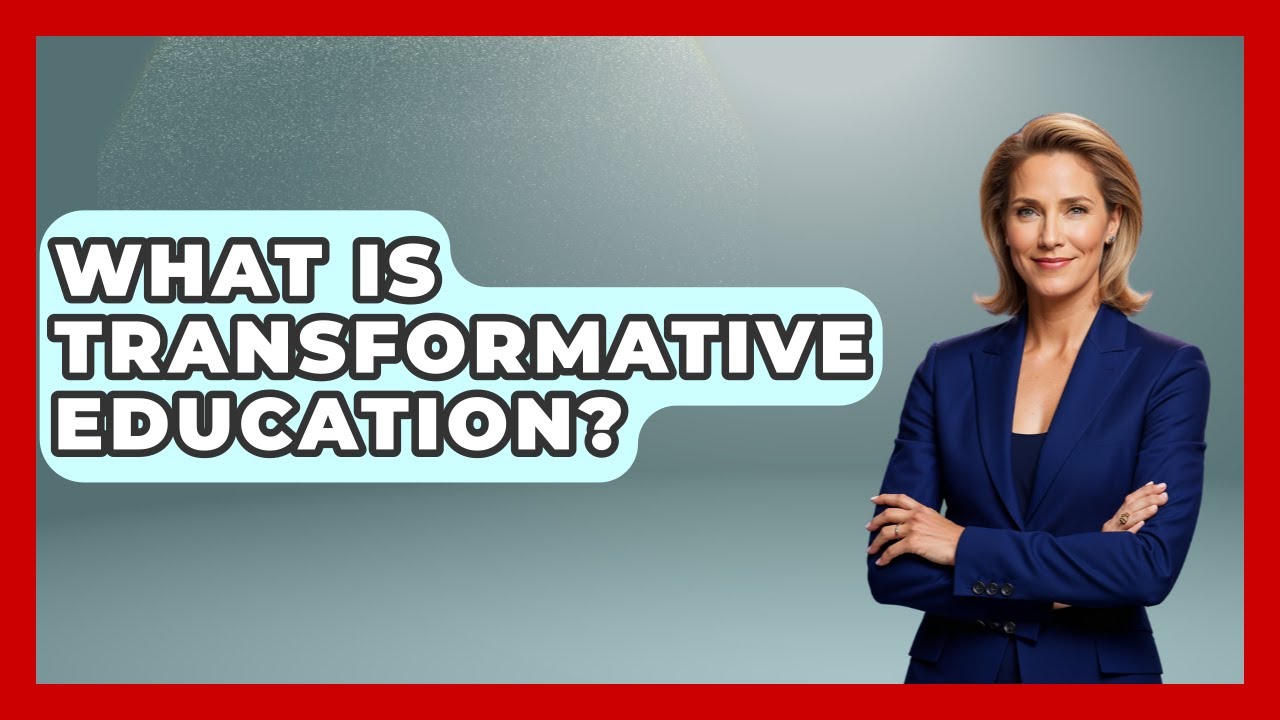 What Is Transformative Education? - Your Civil Rights Guide