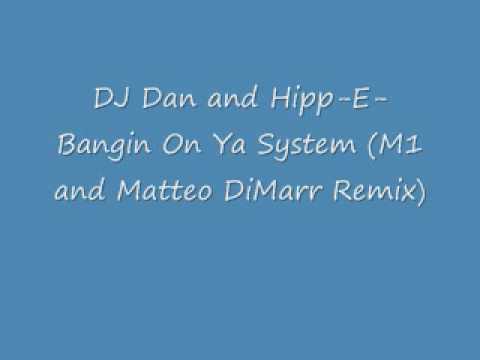 Bangin On Ya System (M1 and Matteo DiMarr  Remix)