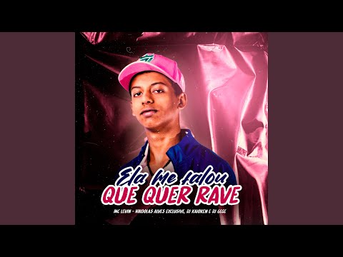 Ela Me Falou Que Quer Rave