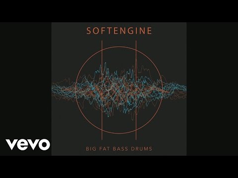 Softengine - Big Fat Bass Drums (Audio)