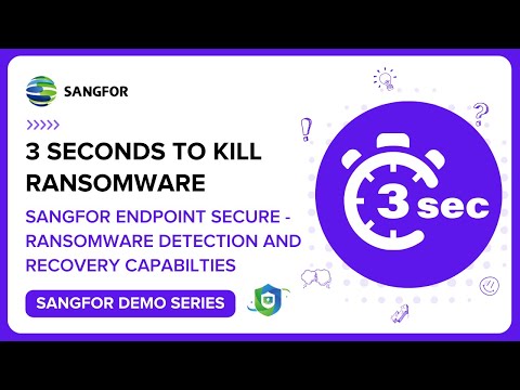3 Seconds to Kill Ransomware | Sangfor Endpoint Secure - Ransomware Detection and Recovery