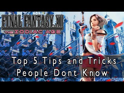 Final Fantasy XII: The Zodiac Age - Top 5 Tips and Tricks People Dont Know (1080p 60FPS)