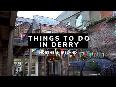 Things To Do in Derry | Derry | Londonderry | What To See in Derry | Northern Ireland | Derry Girls