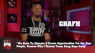 Grafh - We Must Educate &amp; Create Opportunities For Our Own People (247HH Exclusive)