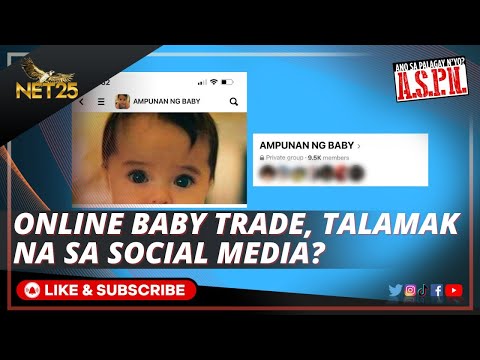 Online baby trade, talamak raw sa social media?