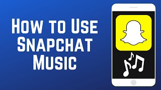 How to Use Snapchat Music - Add Music to Your Snaps!