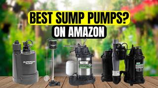 Best Sump Pumps on Amazon BUY RIGHT NOW | Top 5 Basement Flood Protection Pumps
