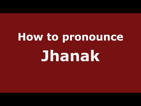 Pronounce Names - How to Pronounce Jhanak