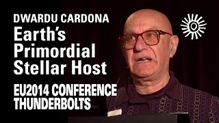 Dwardu Cardona: Earth’s Primordial Stellar Host | EU2014