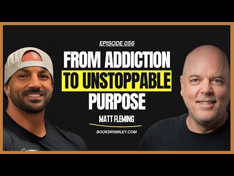 Addiction, Faith & 365 Days of Purpose | Matt Fleming | Episode 056