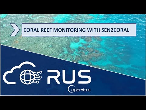 RUS Webinar: Coral Reef Monitoring with Sen2Coral - OCEA05