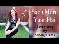 Sach Mere Yaar Hai Cover Song Sandhya Rosa
