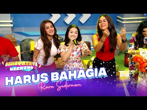 Rara Sudirman - Harus Bahagia | DAHSYATNYA WEEKEND 2025
