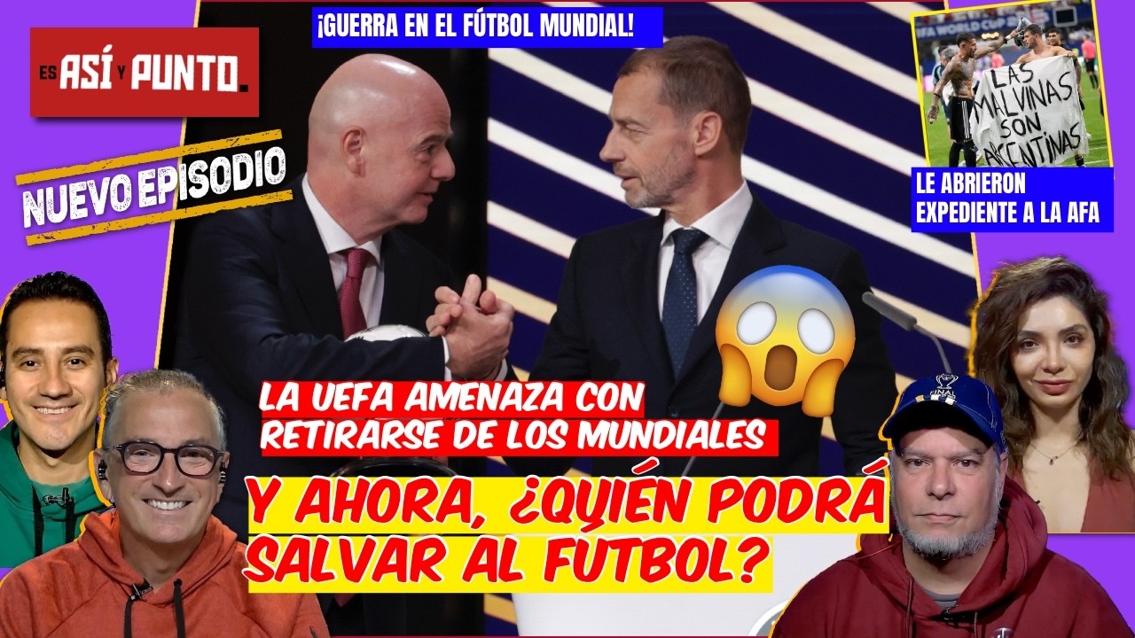 La FIFA es una VERGÜENZA. Solo la UEFA puede DETENER a INFANTINO y su LOCURA | Es Así y Punto