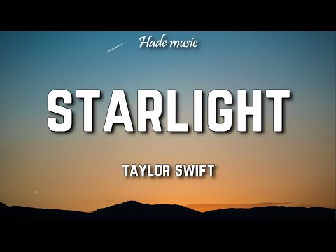 Taylor Swift - Starlight (Lyrics)