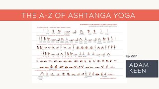 The A to Z of Ashtanga Yoga with Adam Keen
