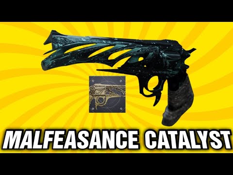 How to get Malfeasance catalyst and guide!
