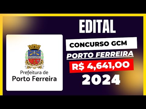 ANALISE EDITAL PORTO FERREIRA GUARDA MUNICIPAL (R$ 4,641,00)  #concursospúblicos #edital2024