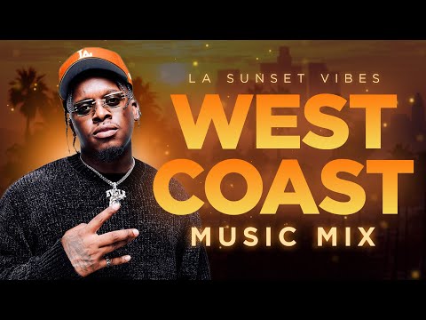 🌆 LA Sunset Vibes | West Coast Music Mix | (310Babii, YG, Blxst, Kalan FrFr, Bino, BlueBucksClan)