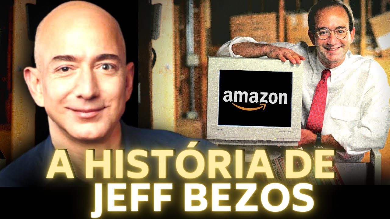 A HISTÓRIA DE JEFF BEZOS E DA AMAZON