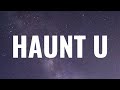 Lil Peep Haunt U Lyrics