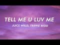 Juice WRLD Tell Me U Luv Me Lyrics Ft Trippie Redd