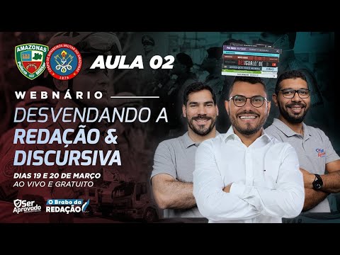 AULA 02 - DESVENDANDO A REDAÇÃO E DISCURSIVAS/FGV - PM/CBM AMAZONAS