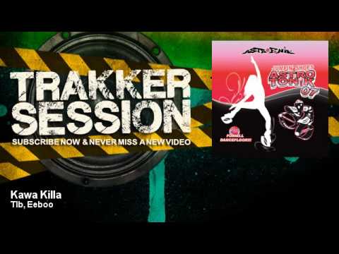 Eeboo, Tlb - Kawa Killa