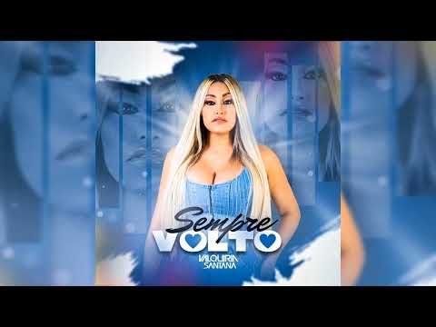 Valquiria Santana - Sempre Volto - Brega Romântico 2024