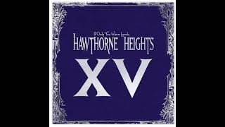 Hawthorne Heights - Cross Me Off Your List (XV Album Version - 2021)
