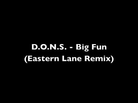 D.O.N.S. - Big Fun (Eastern Lane Remix)