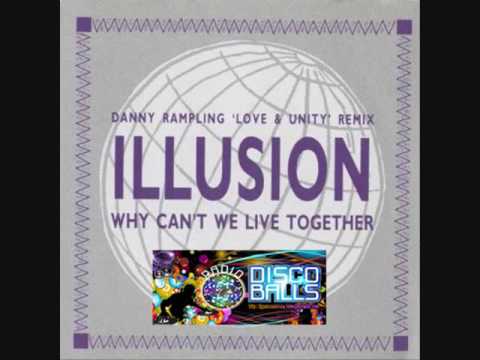 Illusion -  Why Can't We Live Together (Original 12'' Version)