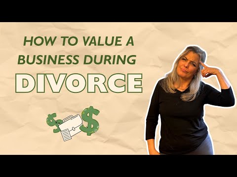 Watch — How to value a business in divorce — Divorce Finance