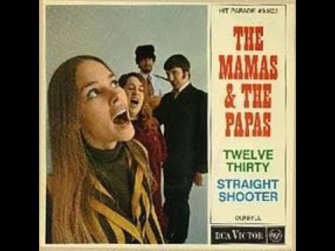 Twelve Thirty (Young Girls Are Coming To The Canyon) -  The Mamas & The Papas