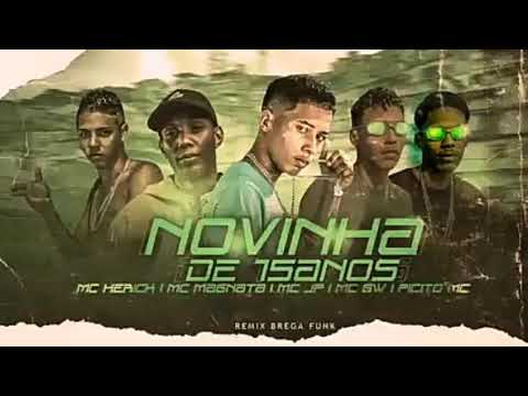 MC HERICK, PICITO MC, MC MAGNATA, MC JP, FEAT MC GW - NOVINHA DE 15 ANOS