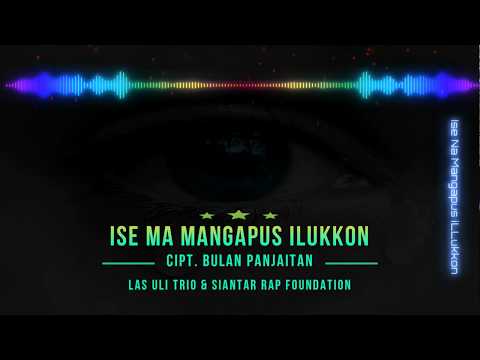 Ise Ma Mangapus Ilukkon - Lirik dan Arti