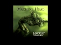 Machine Head - Locust