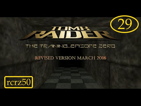 29 - TRLE - Tomb Raider Training...episode zero - Dark Sewers#29:36 parte1-2 rcrz50