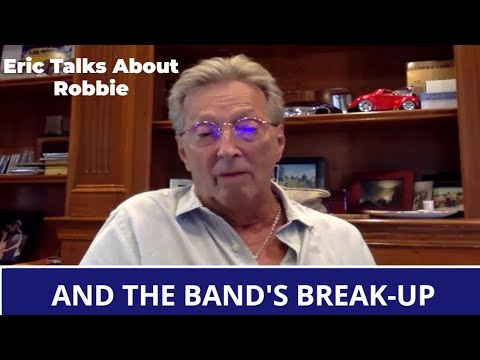 Eric Clapton In Depth On Robbie Robertson's Departure From The Band