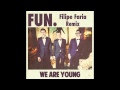 FUN - WE ARE YOUNG ( Filipe Faria House Remix ...
