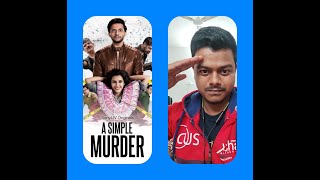 Comfort Review of " A Simple Murder " web series, sony liv.