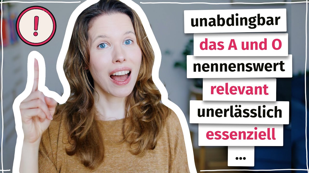 Sag nicht „Das finde ich wichtig“, sondern … (Deutsche Synonyme B2, C1)