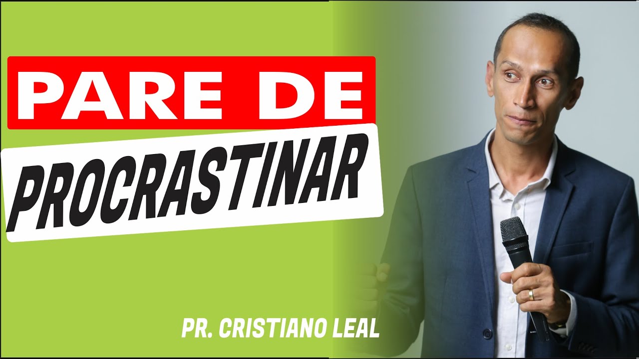PARE DE PROCRASTINAR
