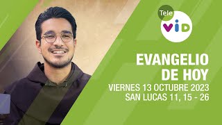 El evangelio de hoy Viernes 13 Octubre de 2023 📖 #LectioDivina #TeleVID