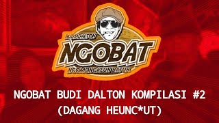 Download lagu STORY WA | NGOBAT BUDI DALTON | KOMPILASI 2 (DAGANG H3NC*UT) mp3