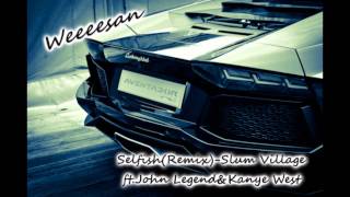 Selfish (Remix) - Slum Village ft. John Legend & Kanye West