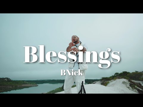 BNick - Blessings (Official Video)